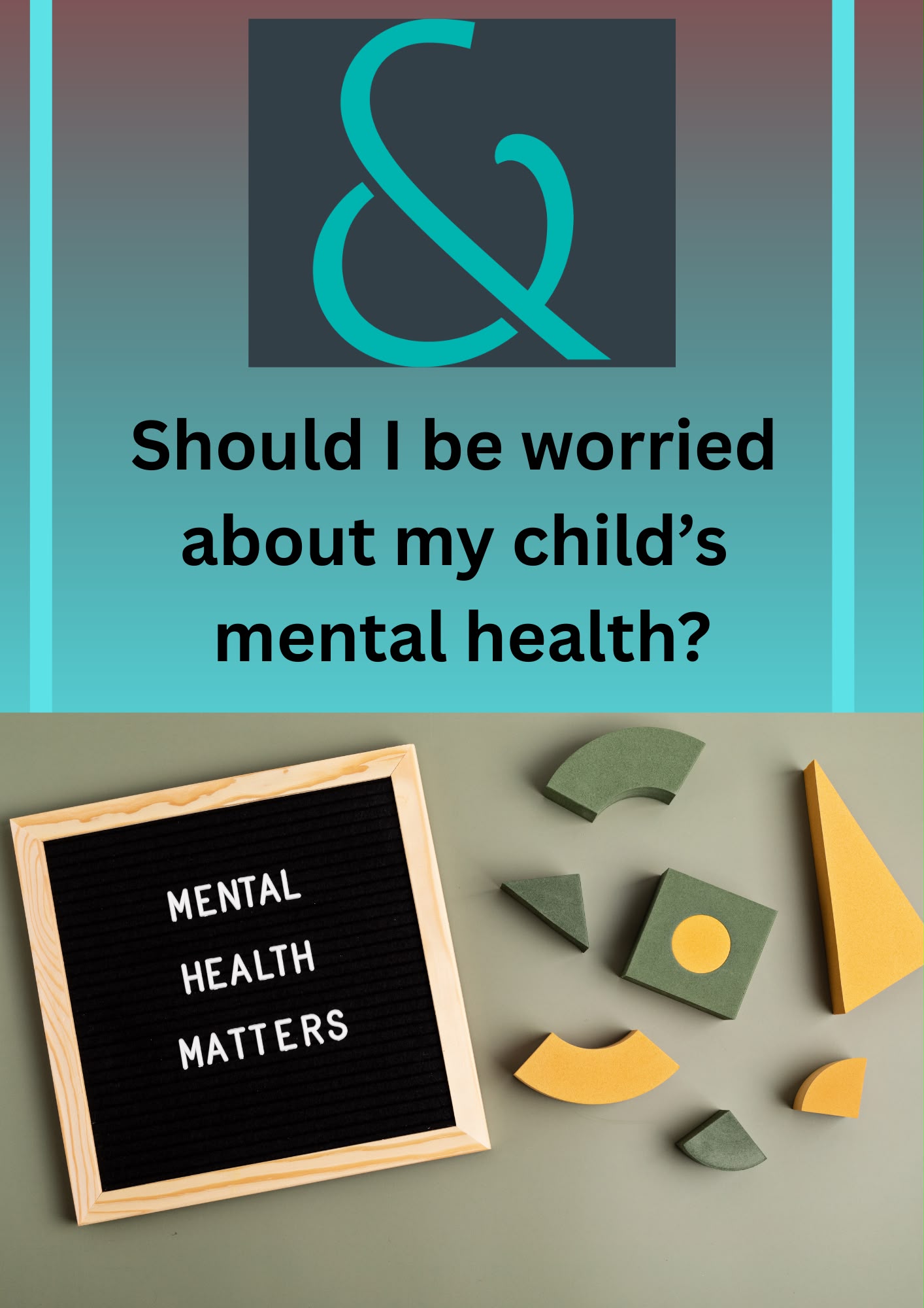 Should I be worried about my child’s mental health?